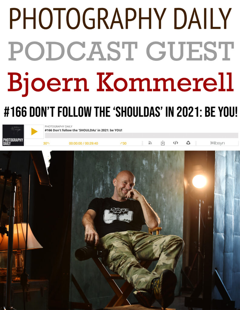 Podcast interview with Bjoern Kommerell for Photography Daily